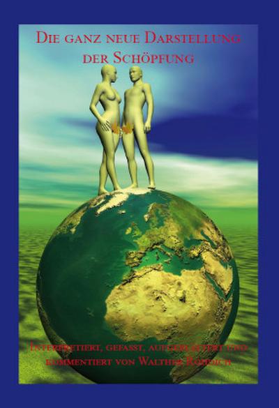 Die ganz neue Darstellung der Schöpfung