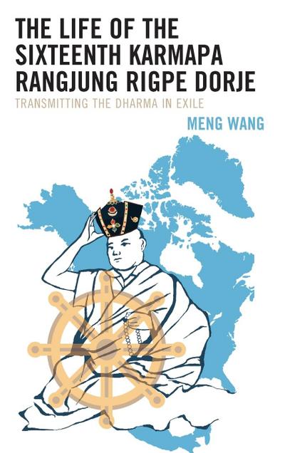 Life of the Sixteenth Karmapa Rangjung Rigpe Dorje