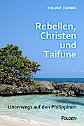 Rebellen, Christen und Taifune