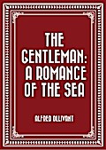The Gentleman: A Romance of the Sea