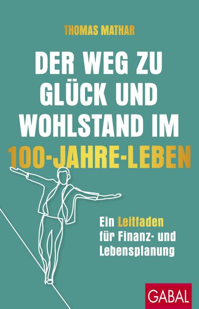 Der Weg zu Glück und Wohlstand im 100-Jahre-Leben