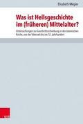 Was ist Heilsgeschichte im (früheren) Mittelalter?