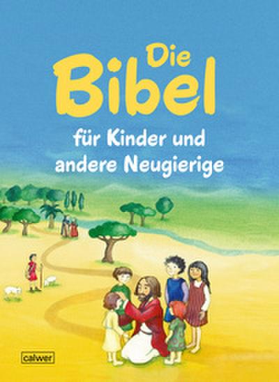 Die Bibel für Kinder und andere Neugierige