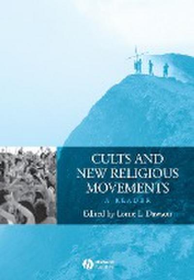 Cults and New Religious Movements: A Reader