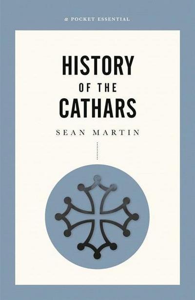A Pocket Essential History Of The Cathars