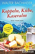 Koppeln, Kühe, Kaseralm