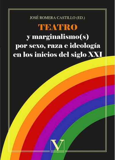 Teatro y marginalismo(s) por sexo, raza e ideología en los inicios del siglo XXI