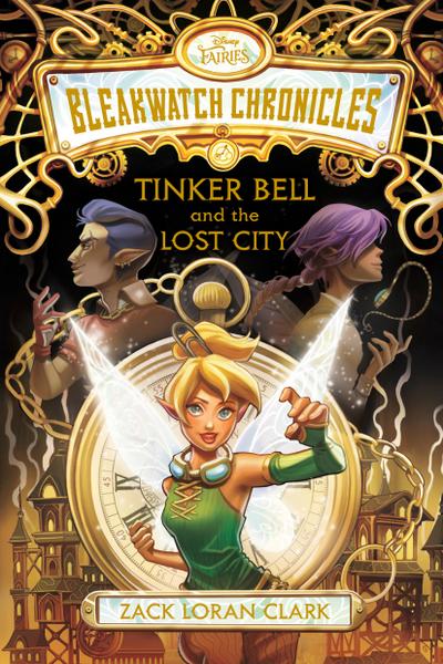 Bleakwatch Chronicles: Tinker Bell and the Lost City