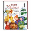 Sankt Nikolaus: Geschichten, Lieder und Legenden