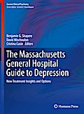 The Massachusetts General Hospital Guide to Depression