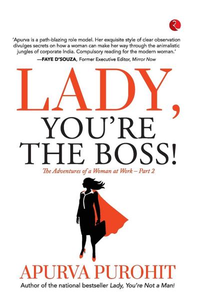 LADY, YOU’RE THE BOSS!  The Adventures of a Woman at Work -Part 2