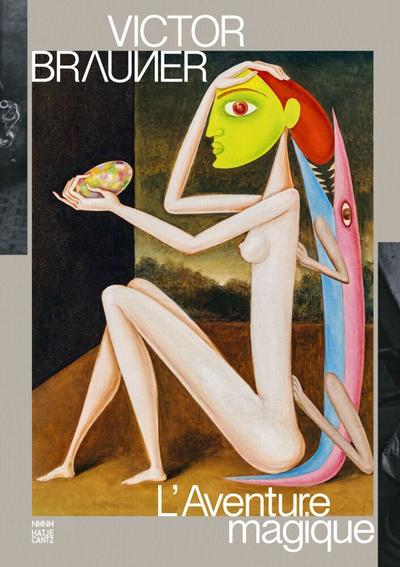 Victor Brauner: L’Aventure magique