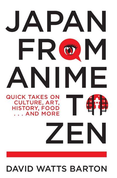 Japan from Anime to Zen