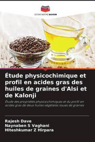 Étude physicochimique et profil en acides gras des huiles de graines d’Alsi et de Kalonji