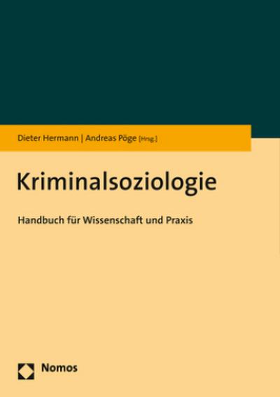 Kriminalsoziologie: Handbuch für Wissenschaft und Praxis