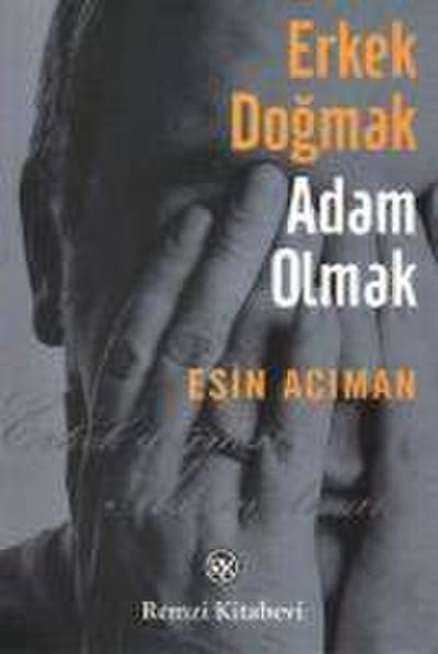 Erkek Dogmak Adam Olmak
