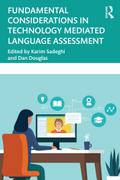Fundamental Considerations in Technology Mediated Language Assessment