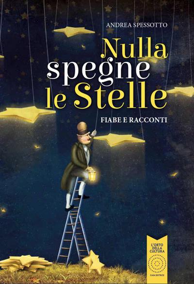 Nulla spegne le stelle. Fiabe e racconti
