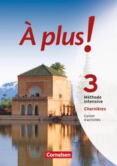 À plus! Méthode intensive. Band 3 (Charnières). Carnet d’activités mit Audios online