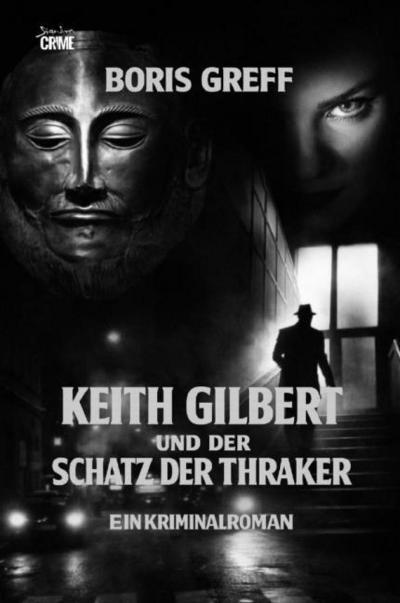 Keith Gilbert und der Schatz der Thraker