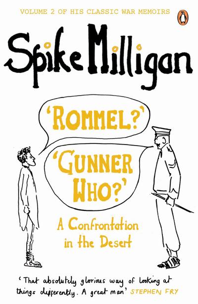 ’Rommel?’ ’Gunner Who?’