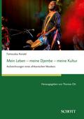 Mein Leben ¿ meine Djembe ¿ meine Kultur