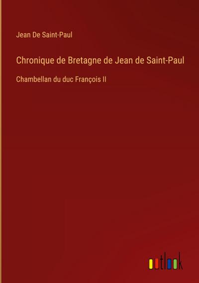 Chronique de Bretagne de Jean de Saint-Paul