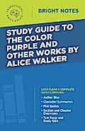 Study Guide to The Color Purple and Other Works by Alice Walker