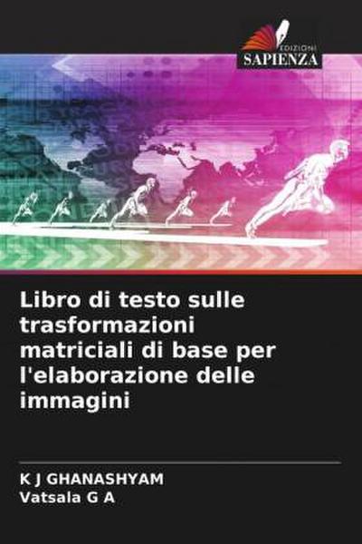 Libro di testo sulle trasformazioni matriciali di base per l’elaborazione delle immagini
