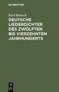 Deutsche Liederdichter des zwölften bis vierzehnten Jahrhunderts