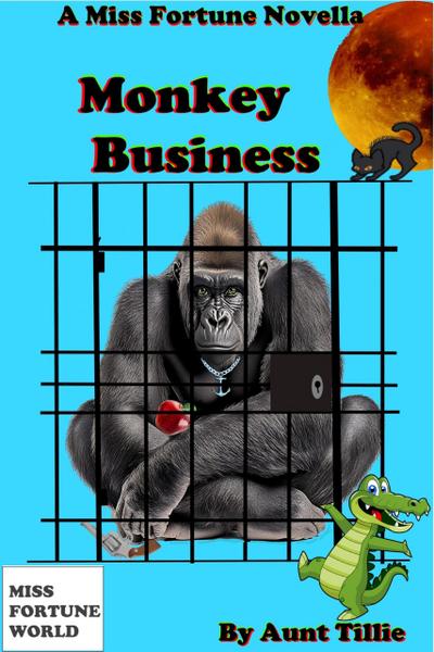 Monkey Business ((Miss Fortune World), #6)