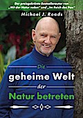 Die geheime Welt der Natur betreten