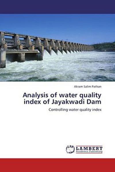 Analysis of water quality index of Jayakwadi Dam