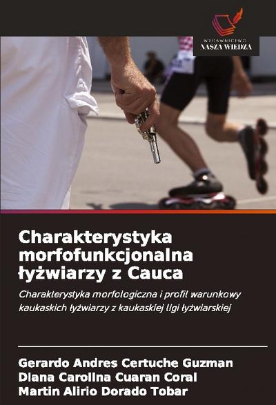 Charakterystyka morfofunkcjonalna ¿y¿wiarzy z Cauca