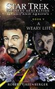 Star Trek: TNG: A Weary Life