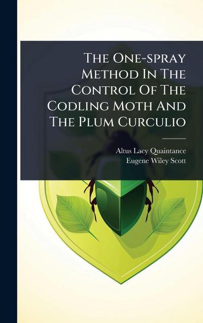 The One-spray Method In The Control Of The Codling Moth And The Plum Curculio