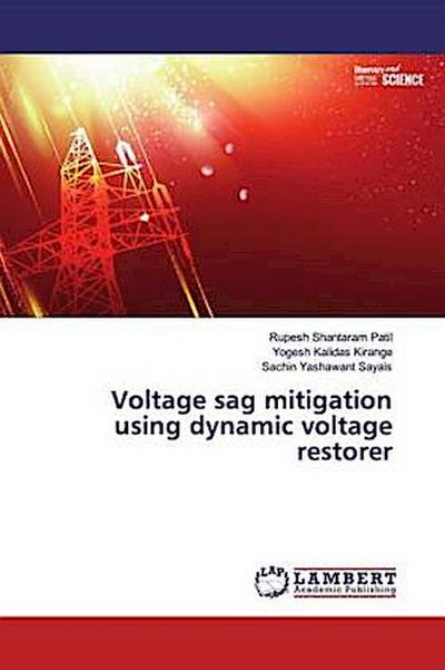 Voltage sag mitigation using dynamic voltage restorer