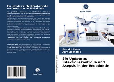 Ein Update zu Infektionskontrolle und Asepsis in der Endodontie