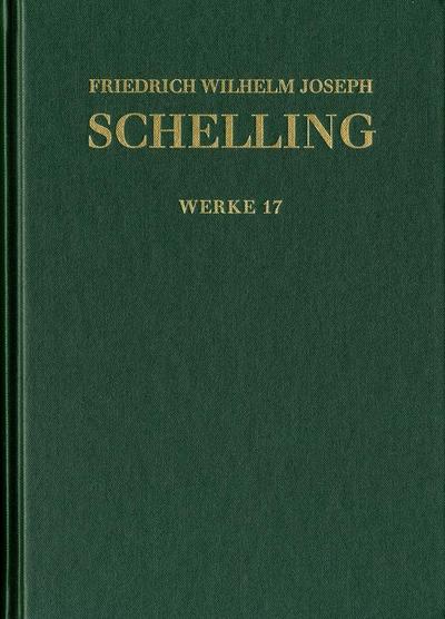 Friedrich Wilhelm Joseph Schelling: Historisch-kritische Ausgabe ’Philosophische Untersuchungen über das Wesen der menschlichen Freyheit’ und andere Texte (1809)