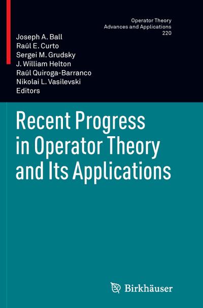 Recent Progress in Operator Theory and Its Applications