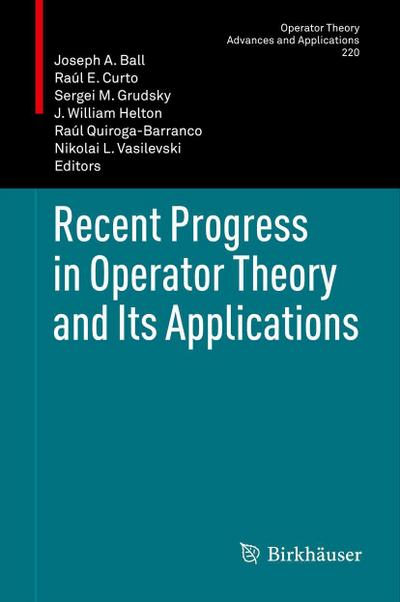 Recent Progress in Operator Theory and Its Applications