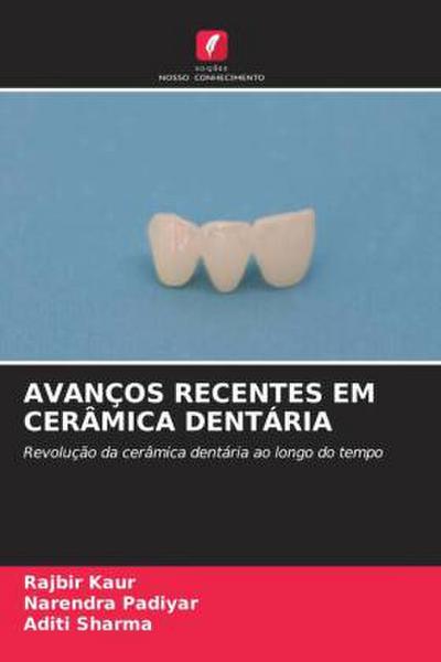 AVANÇOS RECENTES EM CERÂMICA DENTÁRIA