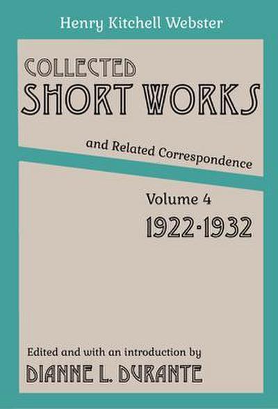 Collected Short Works and Related Correspondence Vol. 4