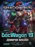 Shadowrun: DocWagon 19 (Shadowrun Novella, #7)