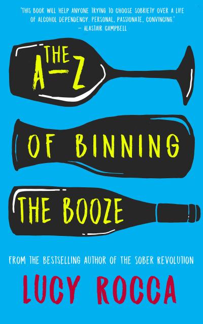 The A-Z of Binning the Booze