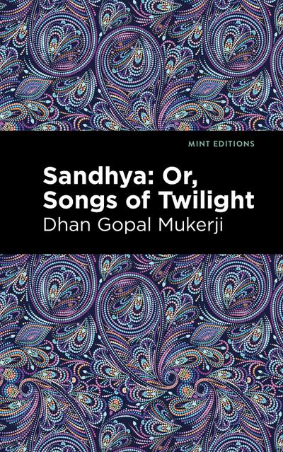Sandhya: Or, Songs of Twilight