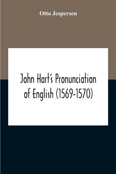 John Hart’S Pronunciation Of English (1569-1570)