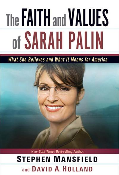 Faith and Values of Sarah Palin
