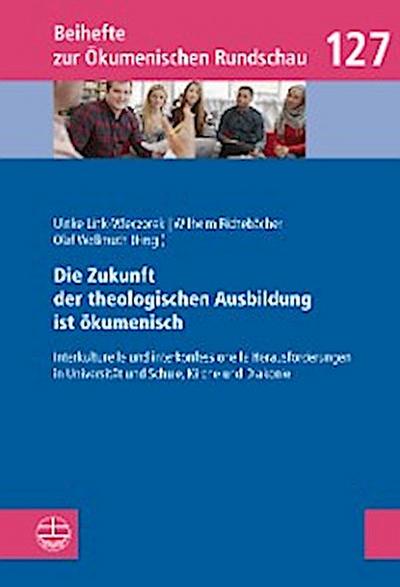 Die Zukunft der theologischen Ausbildung ist ökumenisch