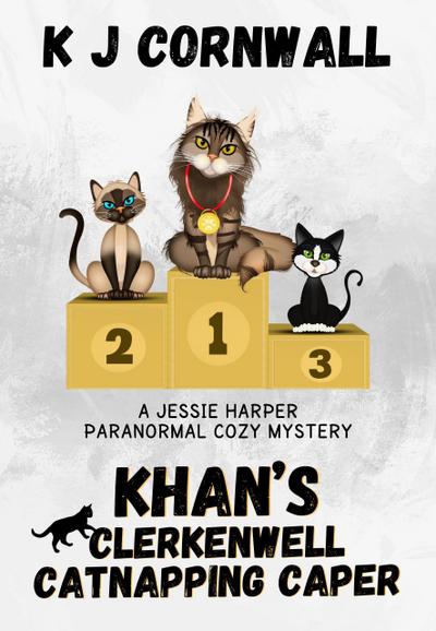 Khan’s Clerkenwell Catnapping Caper (A Jessie Harper Paranormal Cozy Mystery, #4)
